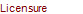 Licensure
